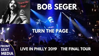Bob Seger Turn The Page LIVE - The Final Show Philly 2019