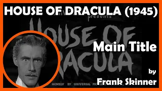 HOUSE OF DRACULA (Main Title) (1945 - Universal)