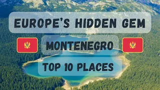 TOP 10 PLACES IN MONTENEGRO