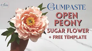 Frilled Oriental Open Peony | Gumpaste Flower Tutorial | SUGAR FLOWERS | FREE TEMPLATE | PART 1/2