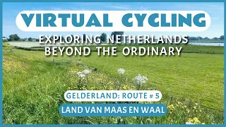 Virtual Cycling | Exploring Netherlands Beyond the Ordinary | Gelderland Route # 5