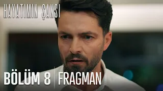 Hayatımın Şansı 8. Bölüm Fragmanı