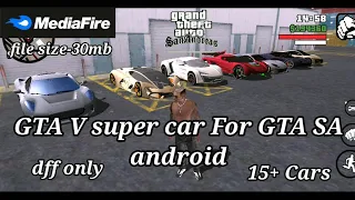 GTA V Super Car mod Pack! DFF Only for GTA San Andreas android 2023