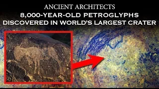 8,000-Year-Old Petroglyphs Found Inside the World’s Largest Meteorite Crater | Ancient Architects