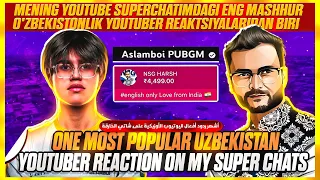 ONE MOST POPULAR UZBEKISTAN YOUTUBER REACTION ON MY SUPER CHATS | @aslamboipubgm5341