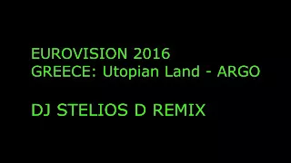 DJ STELIOS D REMIX - GREECE Utopian Land   ARGO