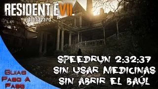 Resident Evil 7 | SPEEDRUN 2:32:37 (Juego COMPLETO sin usar medicamentos ni abrir el baúl)