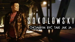 SOKOŁOWSKI - Chciałbym być taki jak ja (Official Video) (2023)