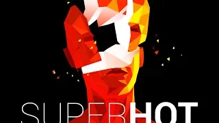 ПОЛНОЕ ПРОХОЖДЕНИЕ! - SUPERHOT СТРИМ