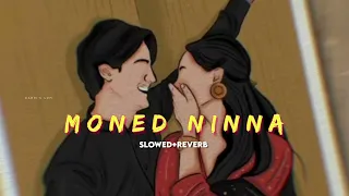 Moned Ninna (Slowed+Reverb) | Barsa | Arjun Kapikad | Tulu Love Lofi Song | Ganni's Lofi