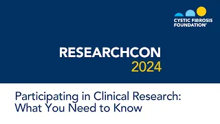 ResearchCon 2024 | Participating in Clinical Research: What You Need to Know