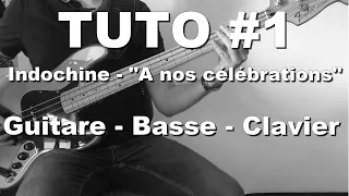 TUTO #1 - Indochine - "Nos célébrations" - Guitare / Basse / Clavier