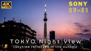 【Sony ZV-E1】Tokyo Night View (Skytree & Sunset) 東京夜景（スカイツリー＆夕日）