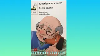 Amadeo y el abuelo - Cecilia Beuchat (plan lector escolar) Audiolibro completo