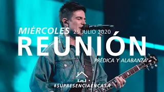 🔴🌎 Reunión Miércoles (Prédica y Alabanza) - 29 Julio 2020  | El Lugar de Su Presencia