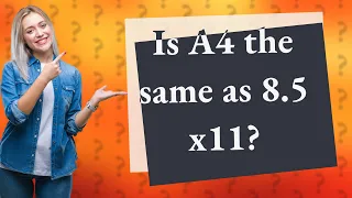 Is A4 the same as 8.5 x11?