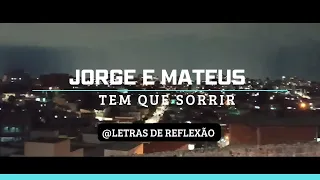 Jorge e Mateus - Tem que Sorrir (#sertanejo #inteligencia #amor)