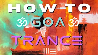 HOW TO MAKE GOA TRANCE : 2 beats + 2 basslines ( New School and Old School )