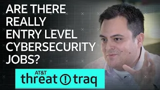 Are There Really Entry Level Cyber Security Jobs? | AT&T ThreatTraq