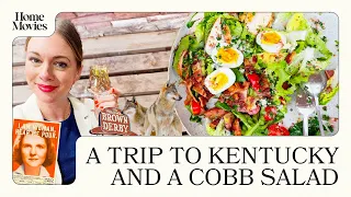 Alison Goes to Kentucky, Makes a Cobb Salad | Home Movies with Alison Roman