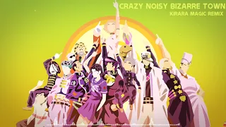 JOJO Part 4 Crazy Noisy Bizarre Town (Kirara Magic Remix)