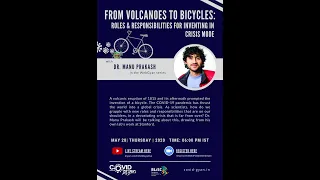 Dr. Manu Prakash | From Volcanoes to bicycles: Roles & responsibilities for inventing in crisis mode