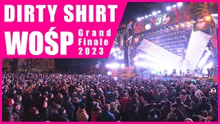 DIRTY SHIRT LIVE AT WOŚP GRAND FINALE 2023