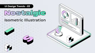 UI Design Trends 03 |  Nostalgic Isometric Illustration