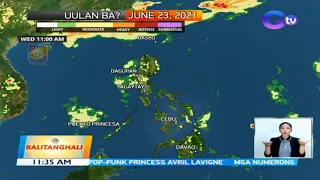 Weather update as of 11:35 a.m. (June 23, 2021) | BT
