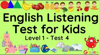 ESL - English Listening Test for Kids -  Level One - Test 4