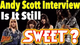 We Asked Andy Scott, Is It Still Sweet?