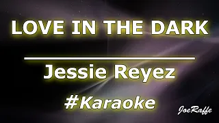 Jessie Reyez - LOVE IN THE DARK (Karaoke)