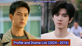 Li Xian and Chen Zhe Yuan | Profile and Drama List (2024 - 2016) |