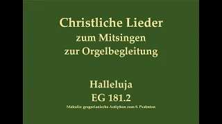 Halleluja EG 181.2 / GL 176,2 – Mitsingversion mit Orgelbegleitung und eingeblendetem Text