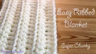 Easiest & Fastest Crochet Blanket - Ribbed / Ridged - Super Chunky