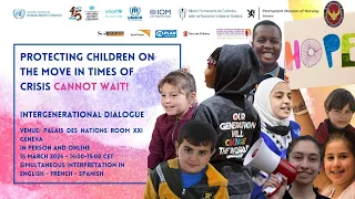 Protecting Children on the Move in Times of Crisis Cannot Wait! Intergenerational Dialogue