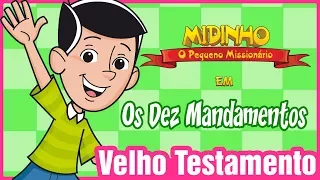 Os dez mandamentos - Midinho, o Pequeno Missionário