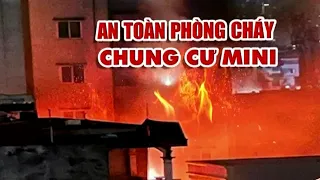 Cháy nổ chung cư mini: Không gì đau xót hơn là trả giá bằng mạng sống con người | VTV24