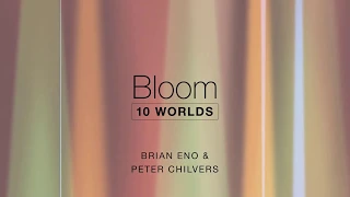 Bloom: 10 Worlds by Brian Eno & Peter Chilvers - 03 Unfurled