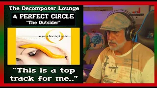 A PERFECT CIRCLE The Outsider Composer Reaction and Dissection The Decomposer Lounge