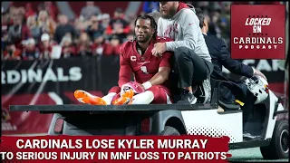 Arizona Cardinals Lose Kyler Murray to Injury in Brutal Monday Night Football Loss to Patriots