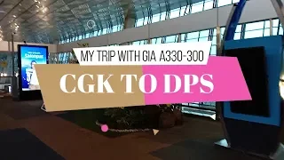 Terbang bersama Garuda Indonesia CGK ke DPS GIA402 A330-300 PK-GHC