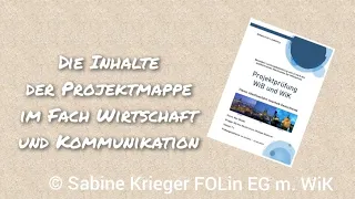 Die Inhalte der Projektmappe im Fach Wirtschaft und Kommunikation