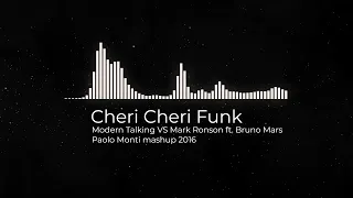 Cheri Cheri Funk - Modern Talking VS Mark Ronson ft.  Bruno Mars - Paolo Monti mashup
