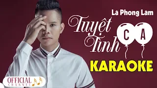 Tuyệt Tình Ca Karaoke - Lã Phong Lâm | Beat Chuẩn