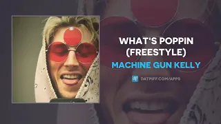 Machine Gun Kelly - Whats Poppin (Frestyle)