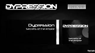 Dypression - Secrets of the Empire [Free Release]