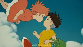 Ponyo Edit - My Love Mine All Mine