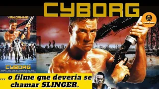 CYBORG (1989) - O FILME QUE DEVERIA SE CHAMAR "SLINGER" - Minha Crítica