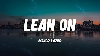 Major Lazer - Lean On (Lyrics)